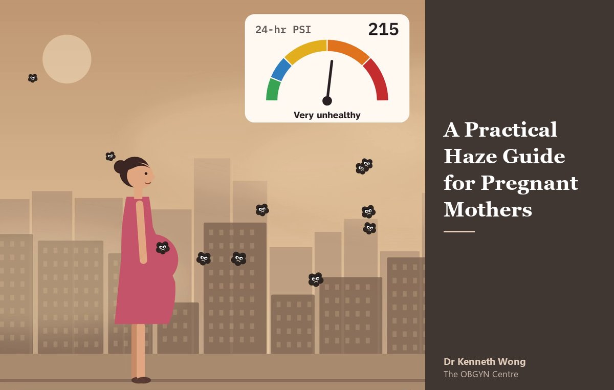 A Practical Haze Guide for Pregnant Mothers by Dr Kenneth Wong, The OBGYN Centre